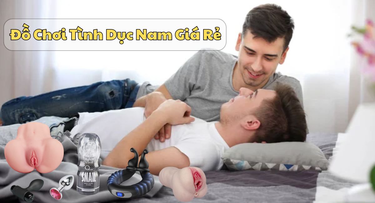 Shop đồ chơi tình dục giá rẻ cho nam giới