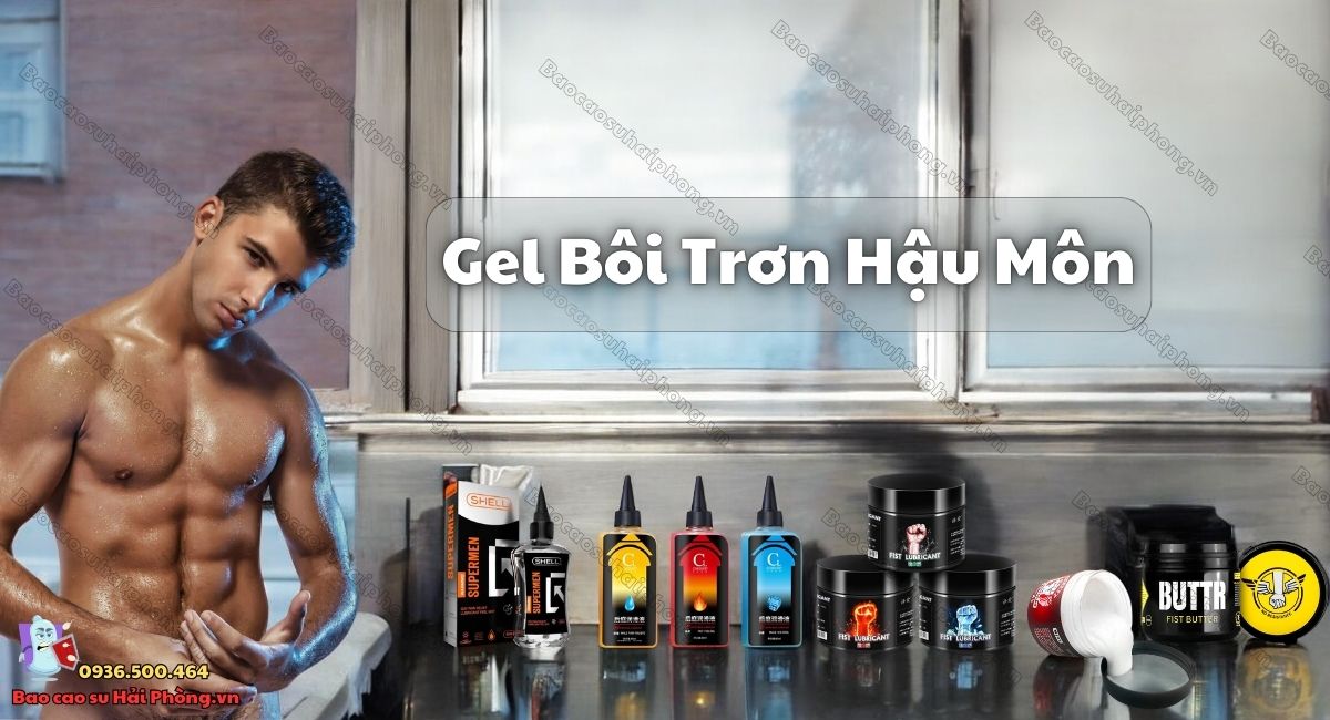 Gel bôi trơn hậu môn tại Hải Phòng