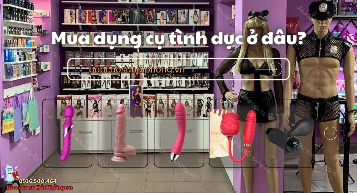 Shop dụng cụ tình dục tại Hải Phòng