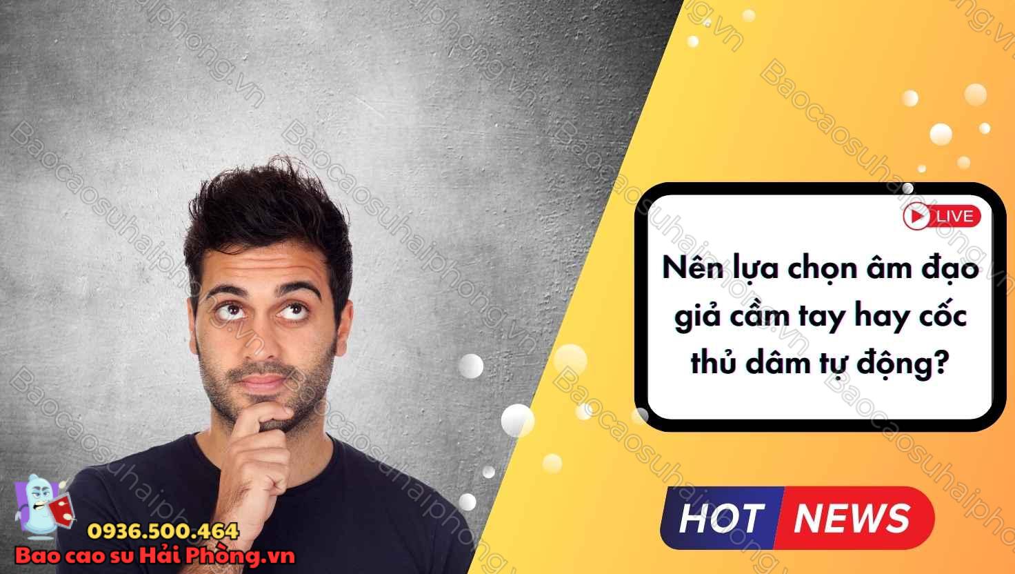 Lựa chọn âm đạo giả hay cốc thủ dâm