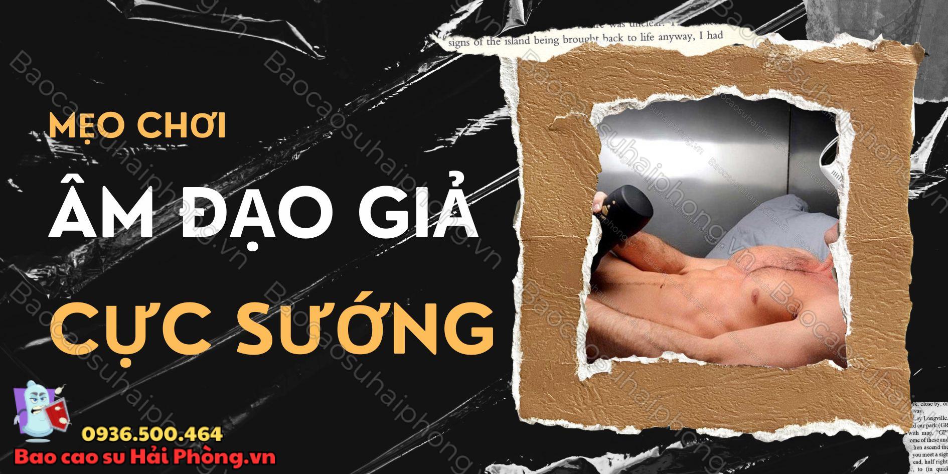 Mẹo Chơi Âm Đạo Giả Cực Sướng