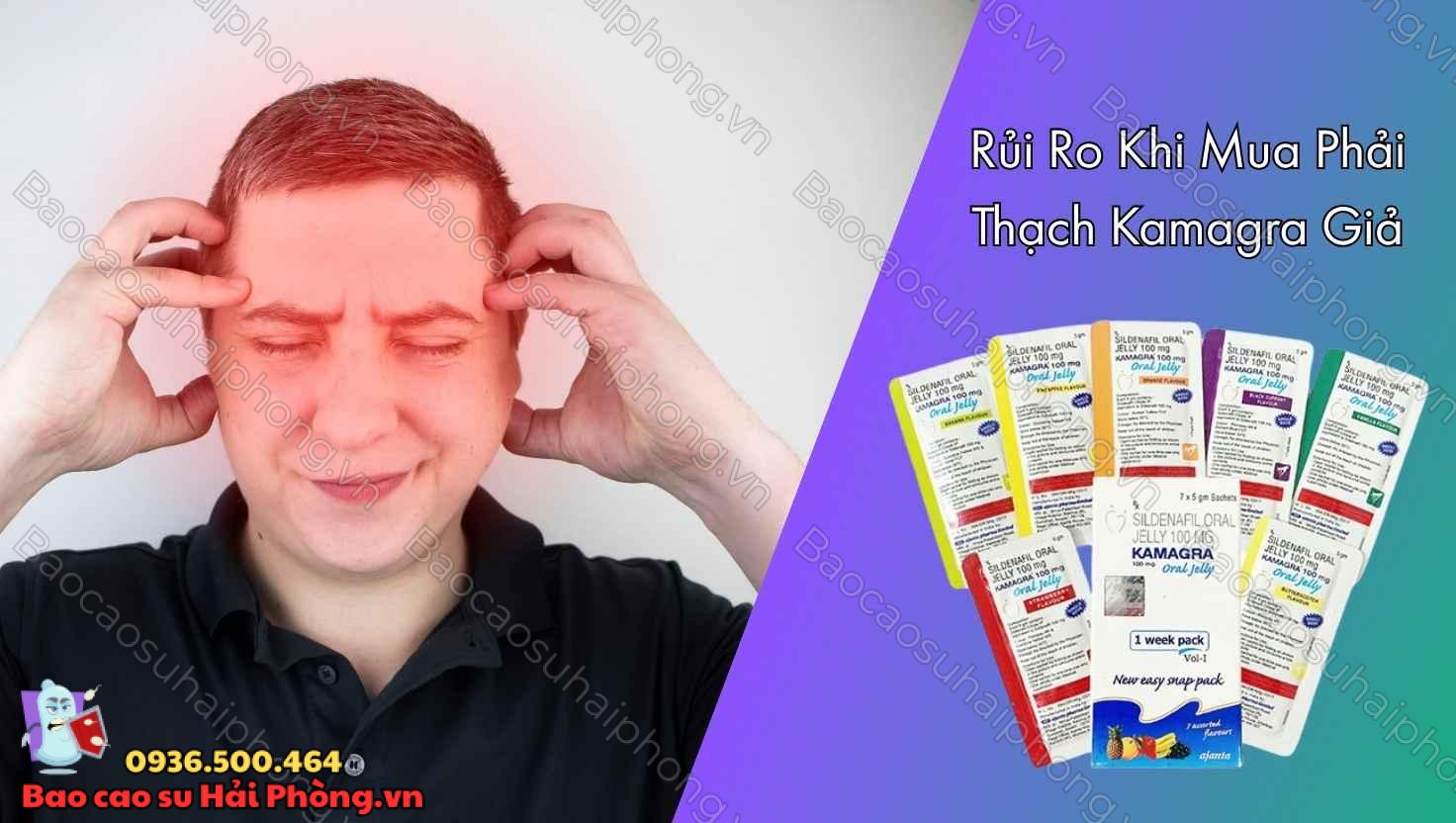 Rủi ro khi mua phải thạch kamagra giả