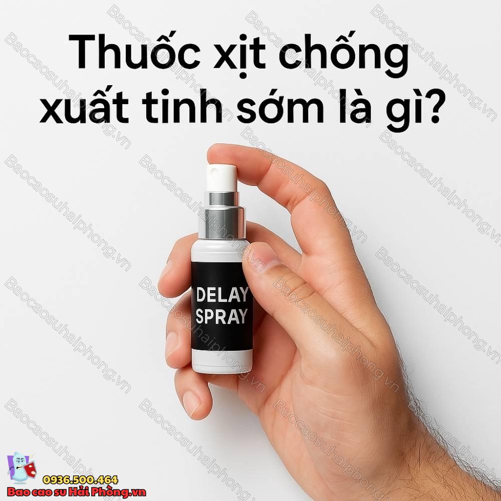 Thuốc xịt chống xuất tinh sớm là gì