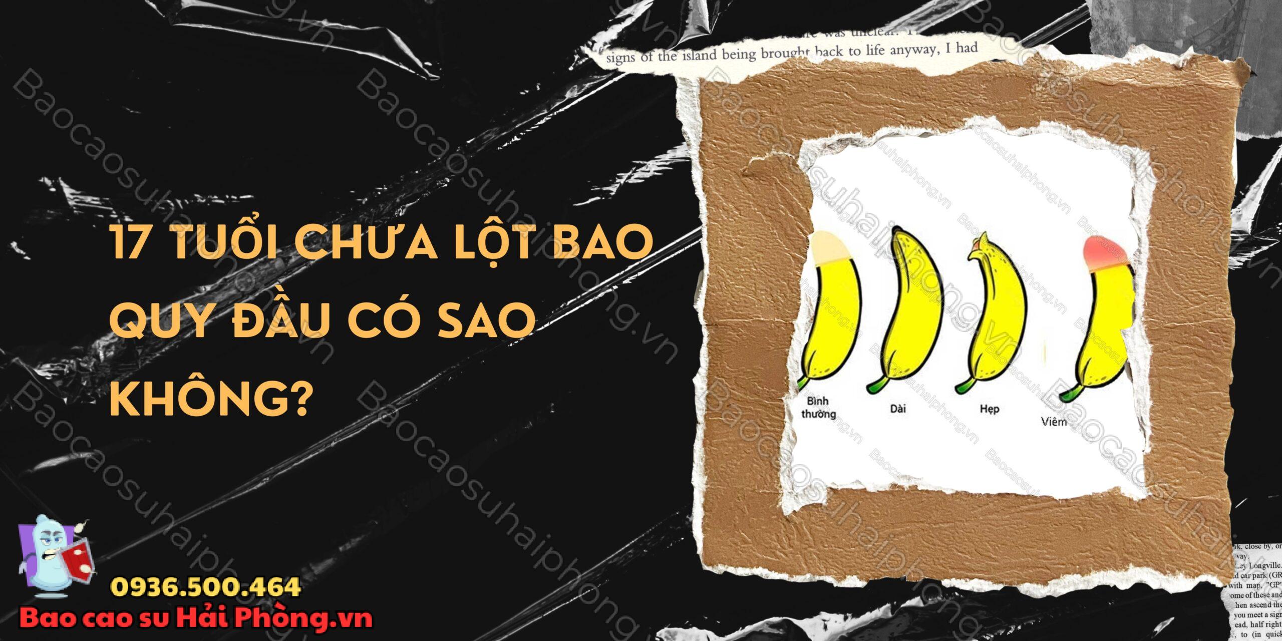 17 tuổi chưa lột bao quy đầu có sao không