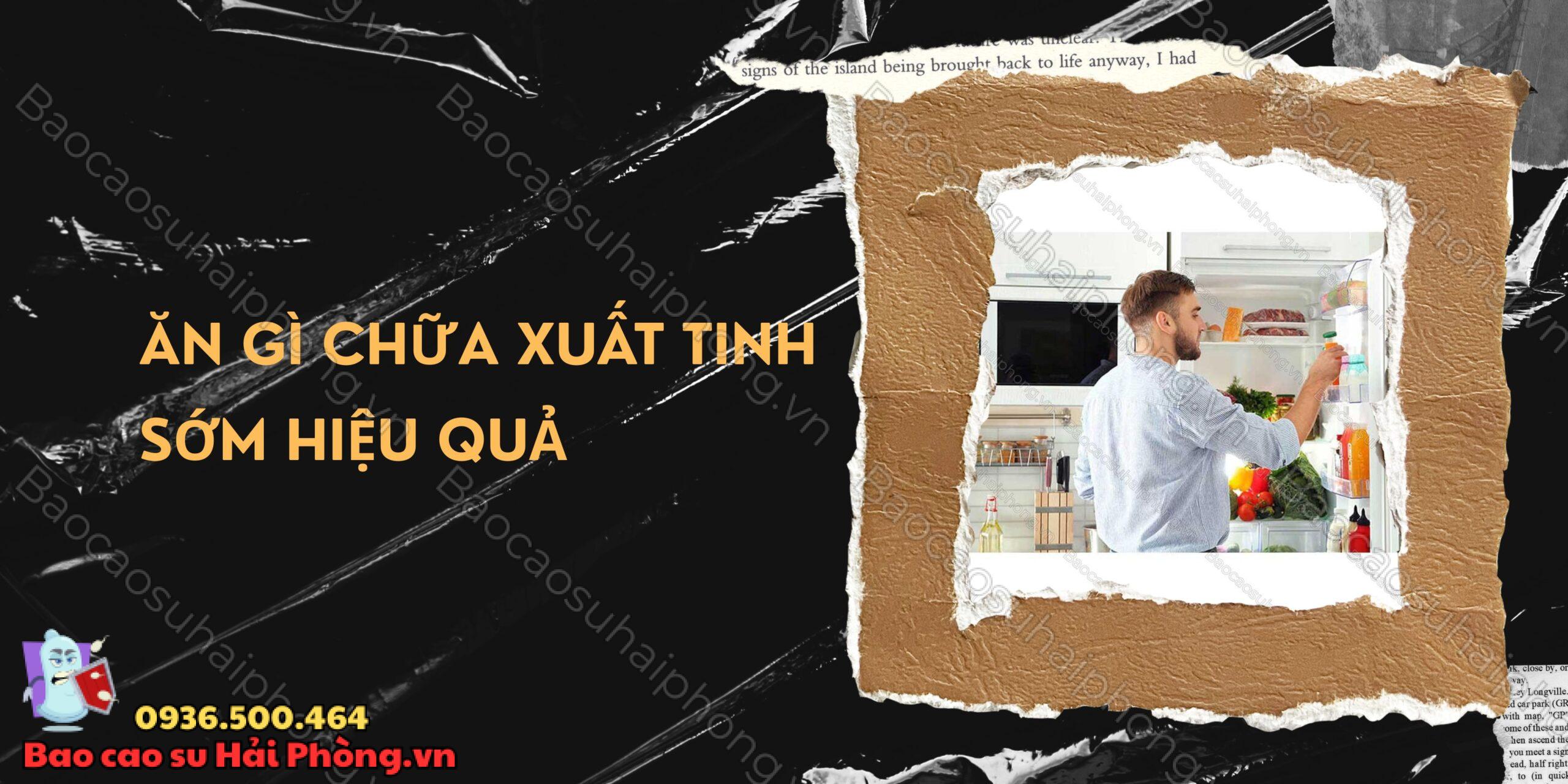 Ăn gì chữa xuất tinh sớm hiệu quả