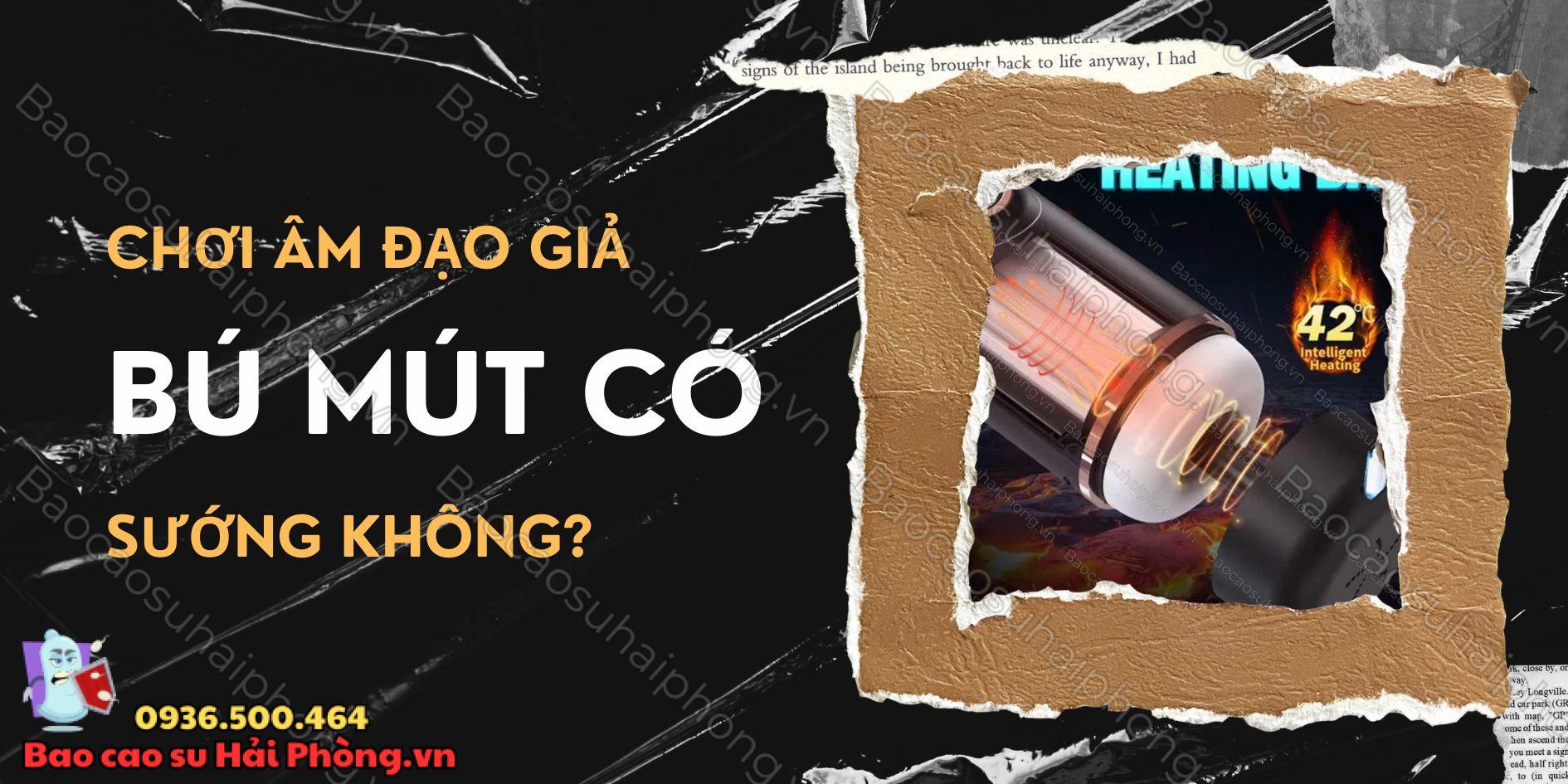 Chơi âm đạo giả bú mút có sướng không
