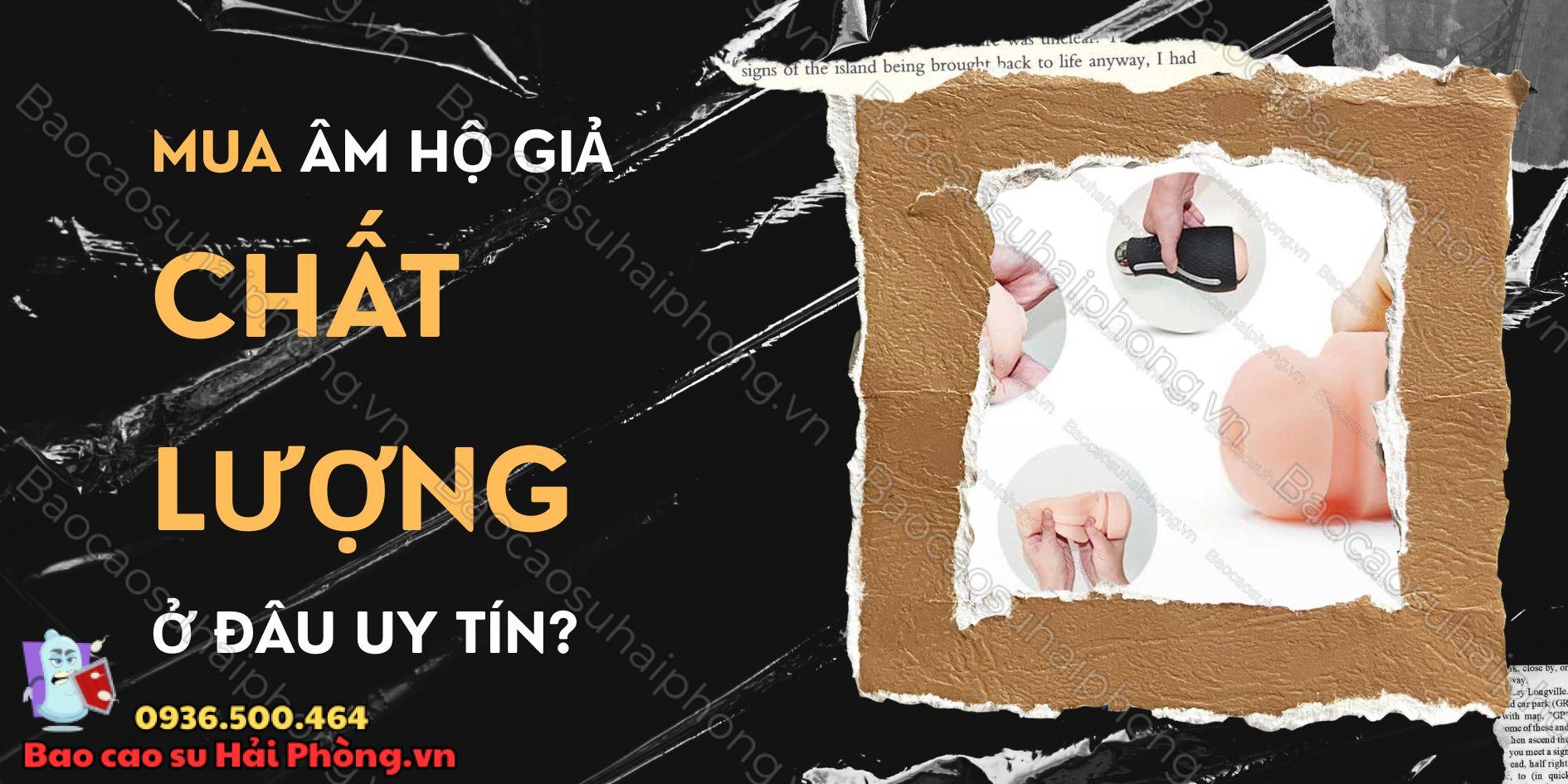 Mua âm hộ giả chất lượng ở đâu uy tín