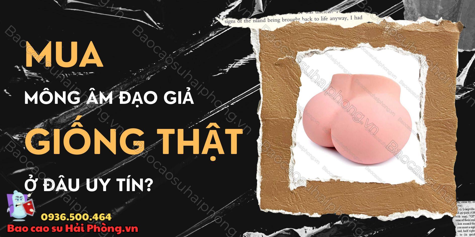 Mua mông âm đạo giả giống thật ở đâu uy tín