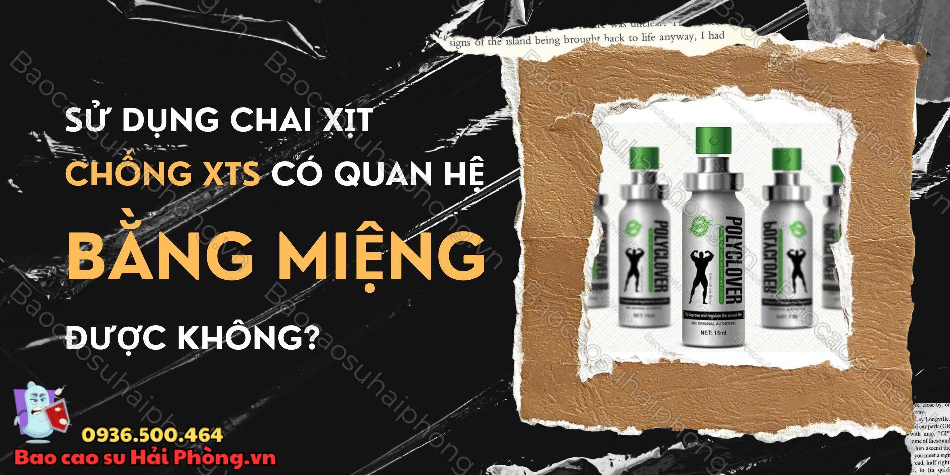 Sử dụng chai xịt chống XTS có quan hệ bằng miệng được không