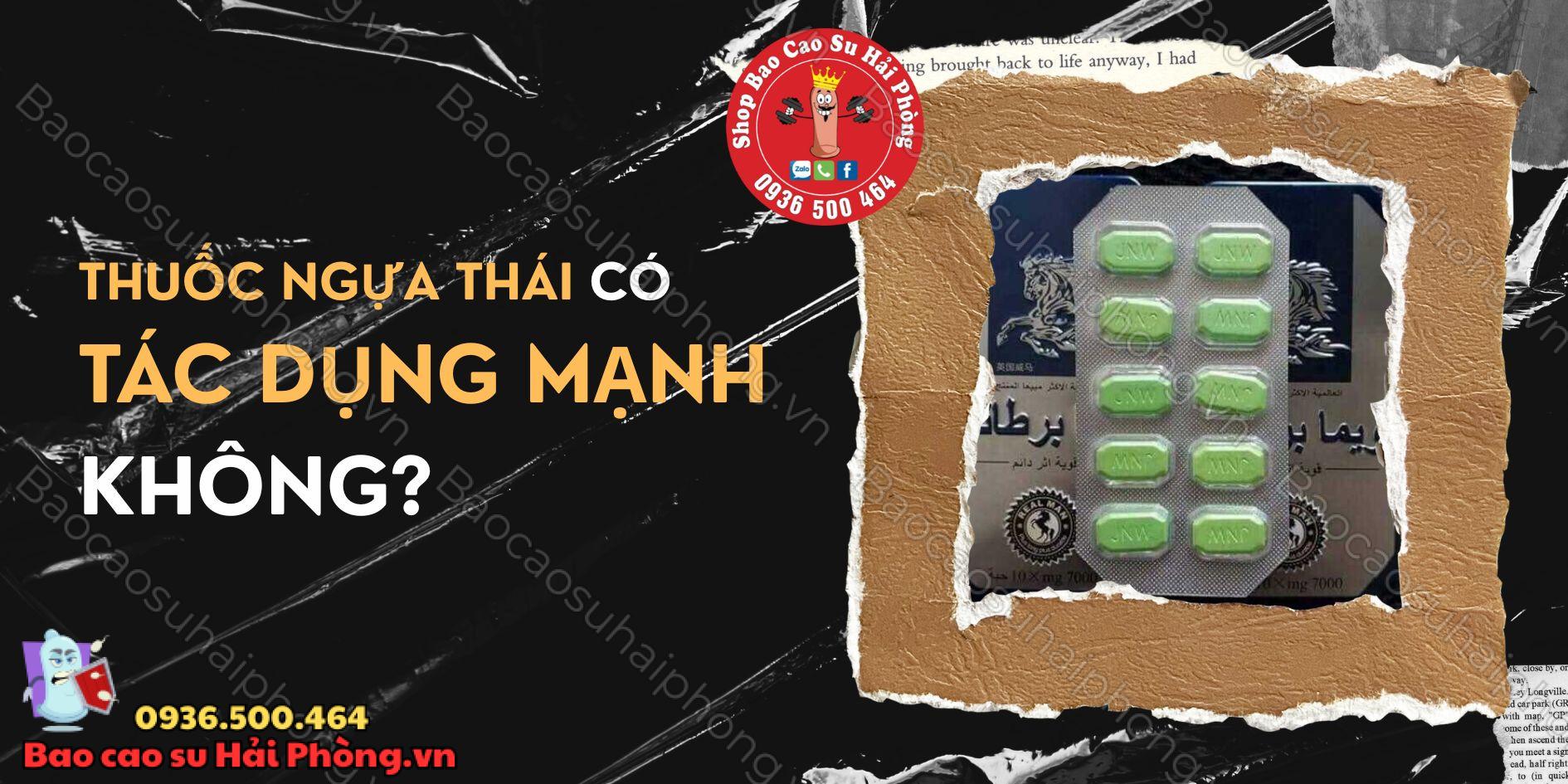 Thuốc ngựa Thái có tác dụng mạnh không