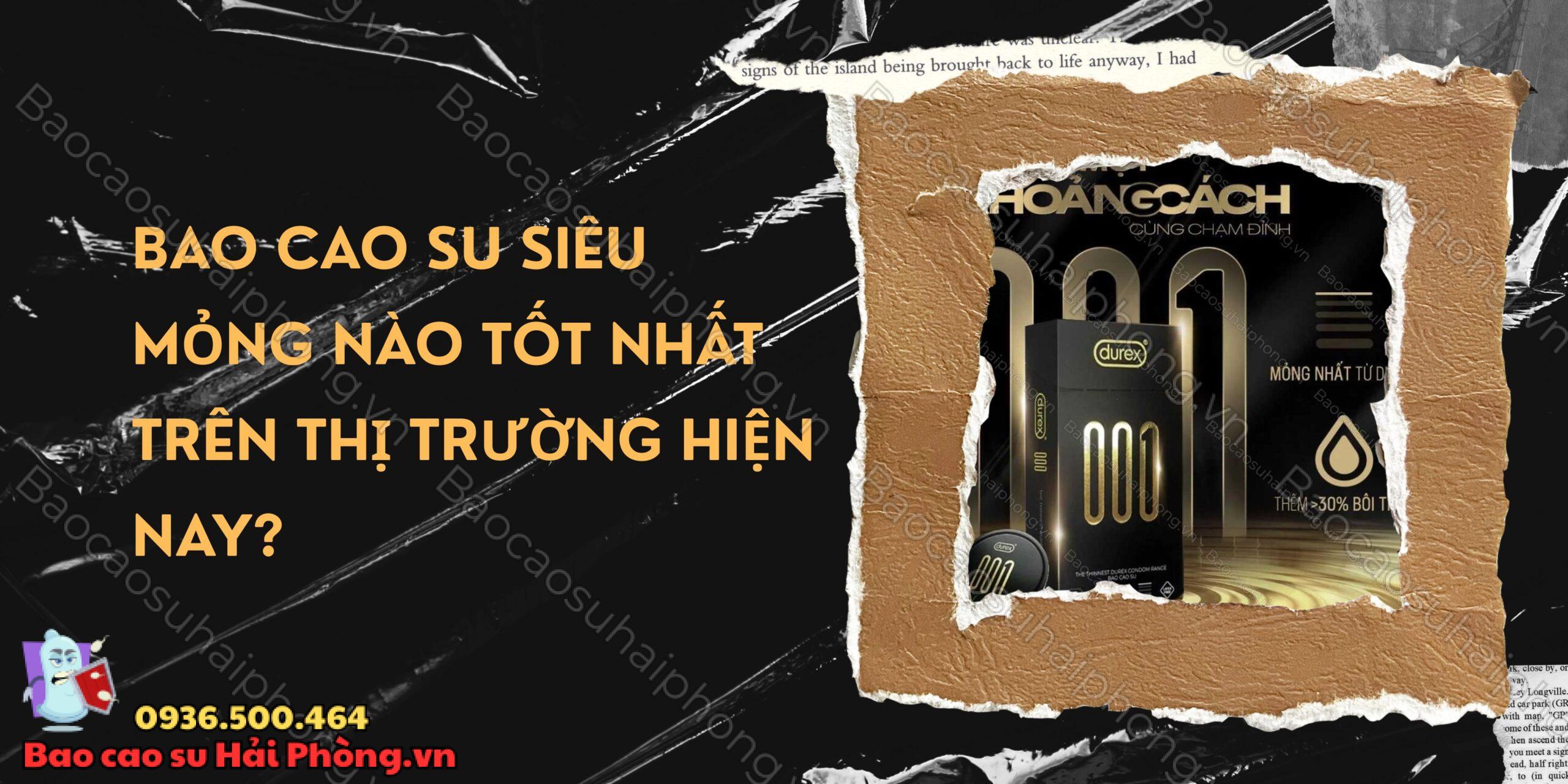 Bao cao su siêu mỏng nào tốt nhất trên thị trường hiện nay
