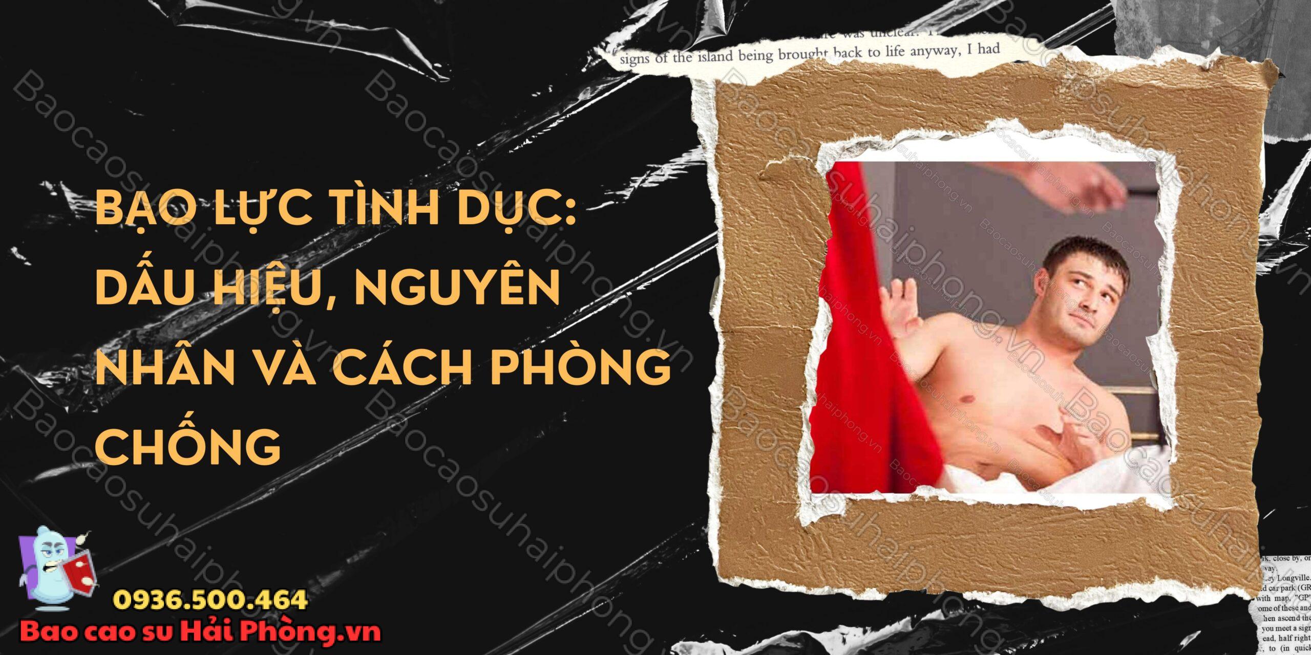 Bạo lực tình dục Dấu hiệu, nguyên nhân và cách phòng chống