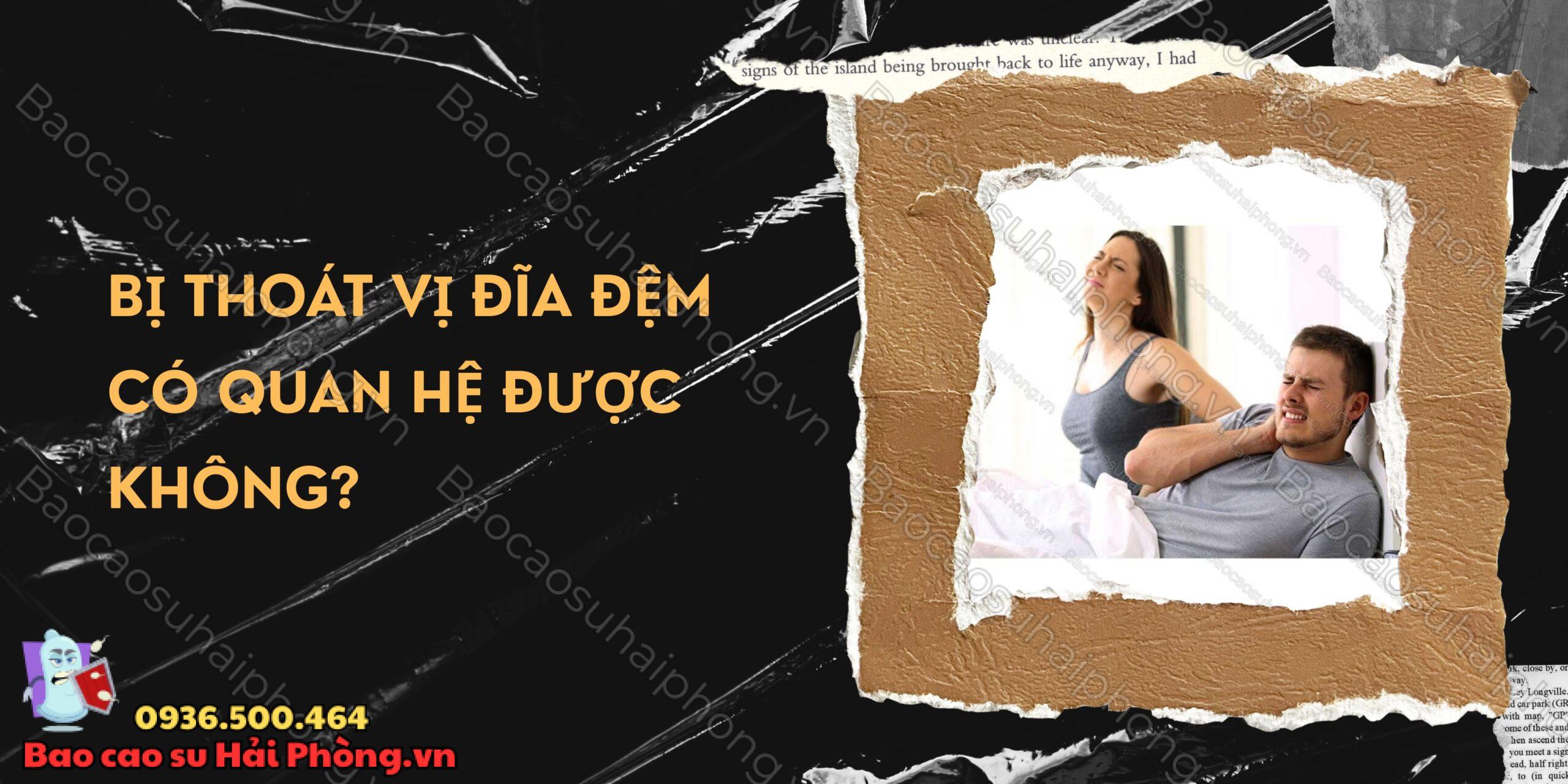 Bị thoát vị đĩa đệm có quan hệ được không