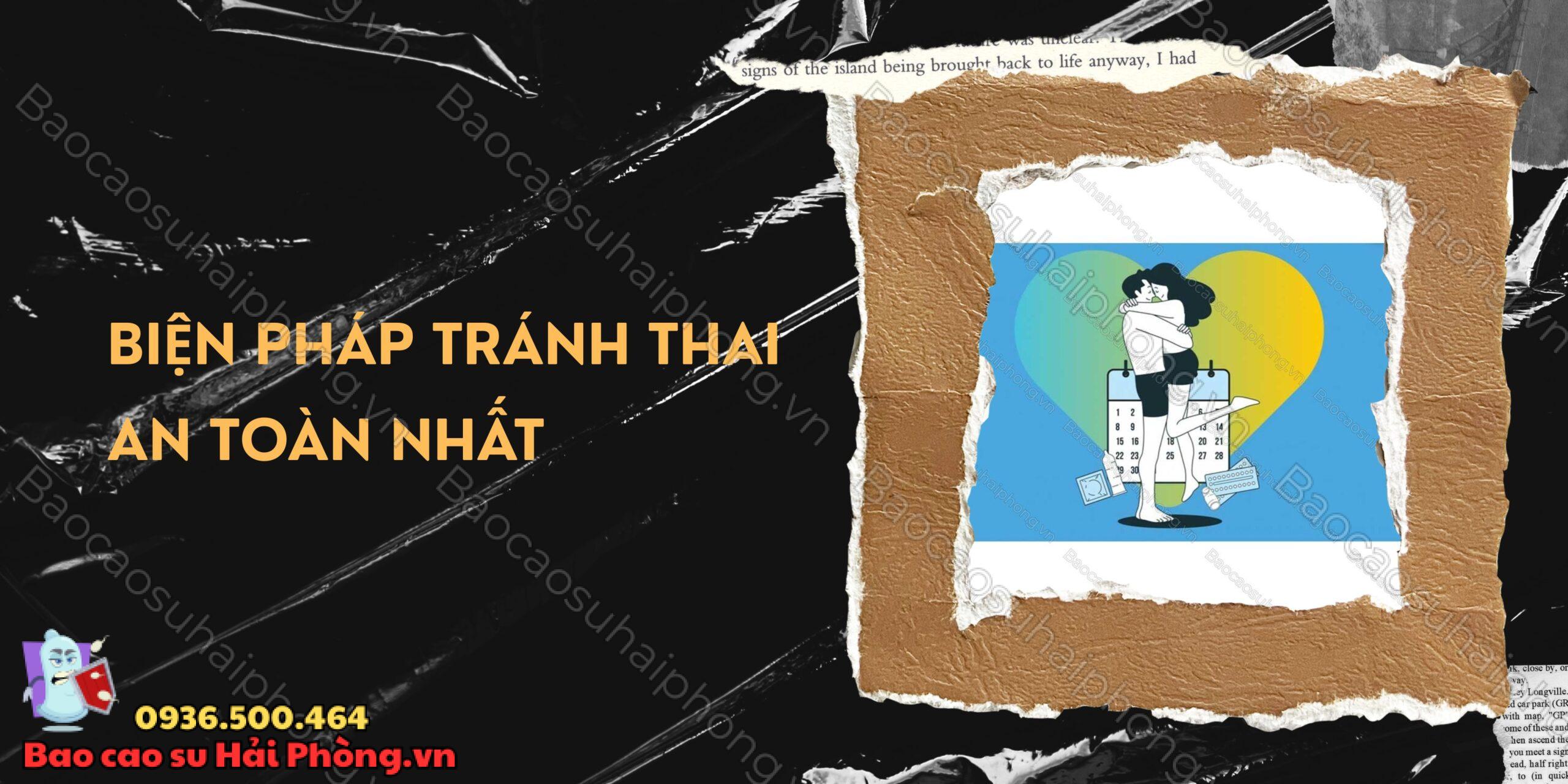 Biện pháp tránh thai an toàn nhất