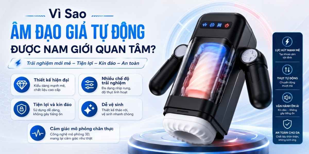 Vì sao âm đạo giả tự động được nam giới quan tâm