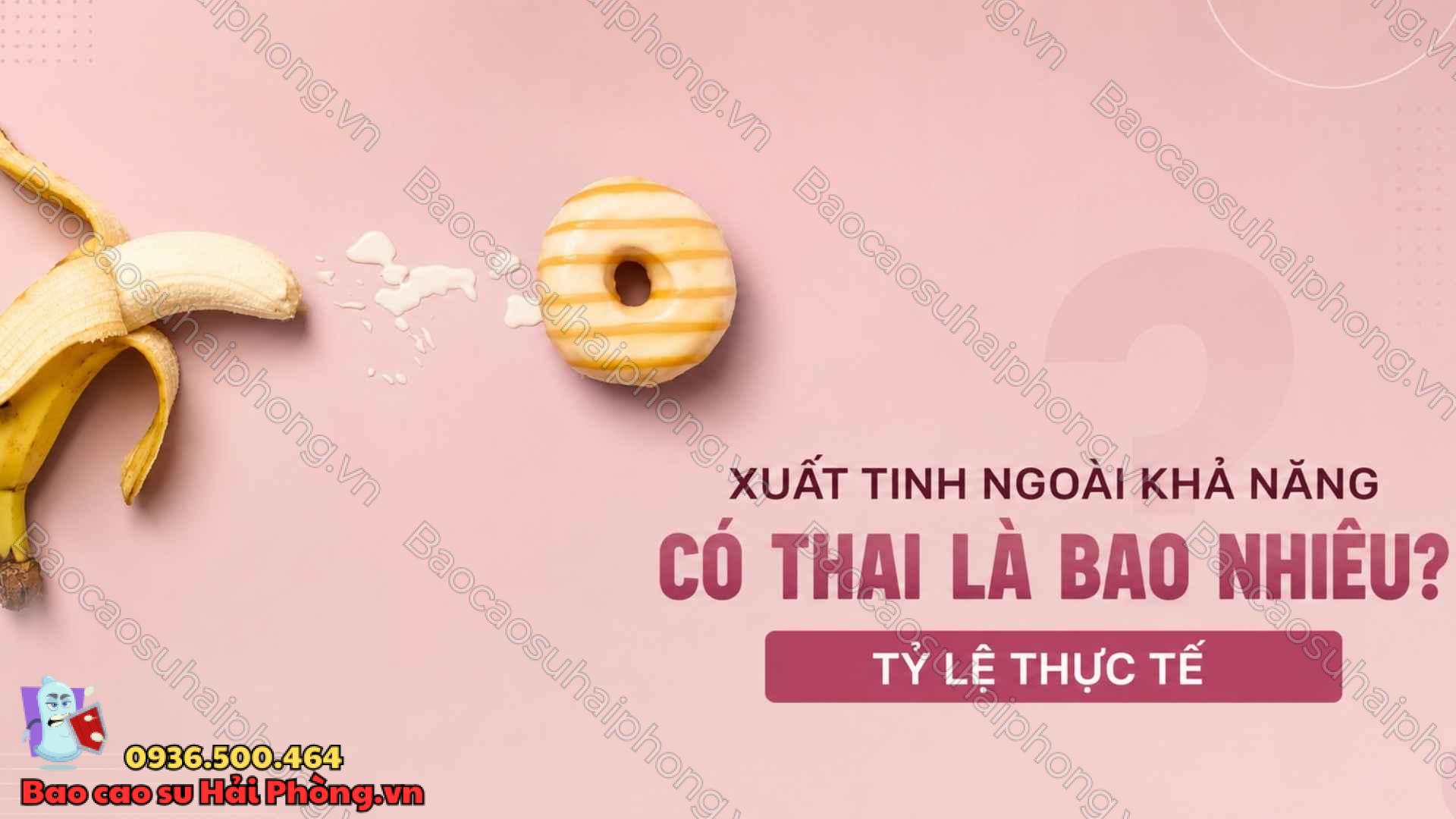 Xuất tinh ngoài khả năng có thai là bao nhiêu?