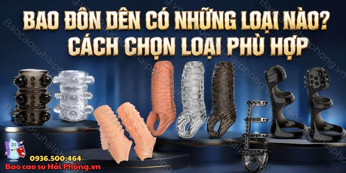 Bao đôn dên có những loại nào? Cách chọn loại phù hợp