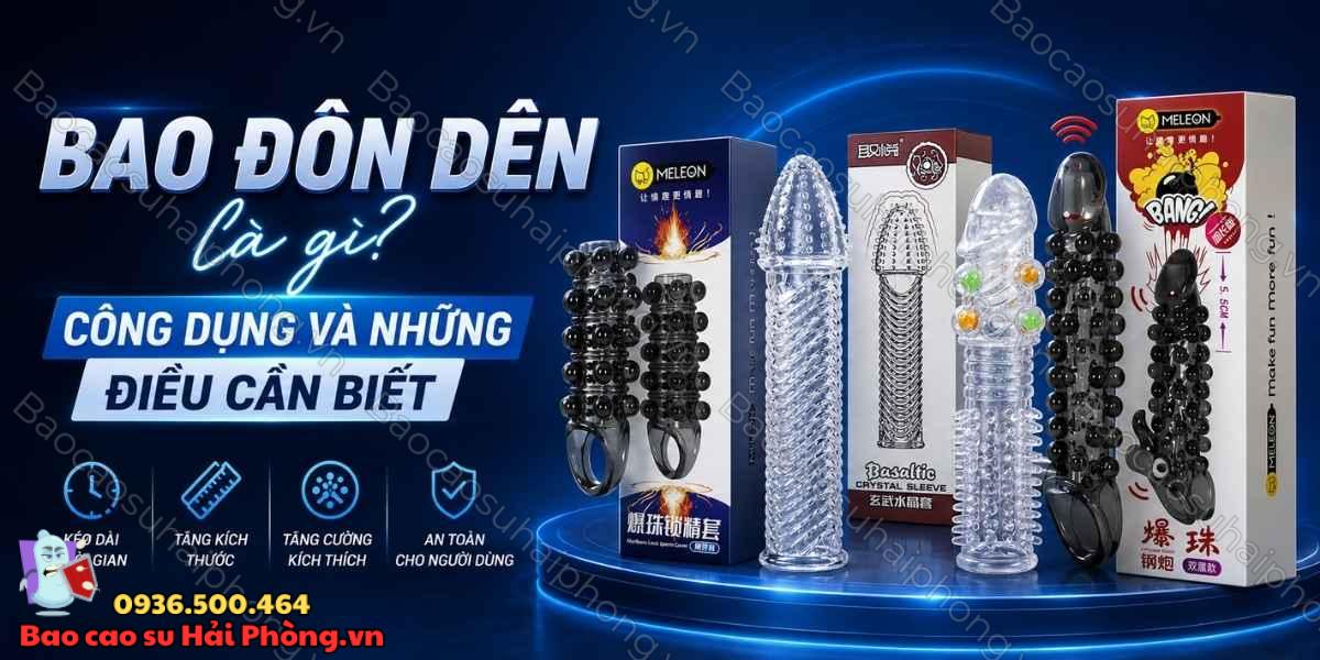 Bao đôn dên là gì? Công dụng và những điều cần biết