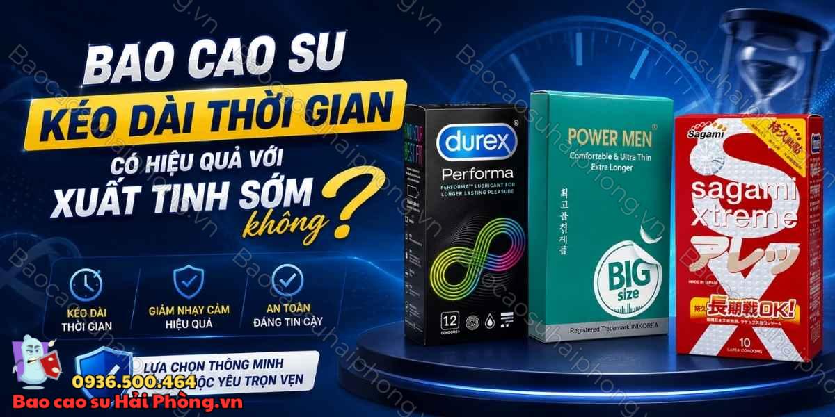 Bao cao su gân gai kéo dài thời gian - Giải pháp cho xuất tinh sớm