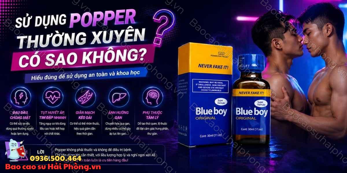 Sử dụng popper thường xuyên có sao không?