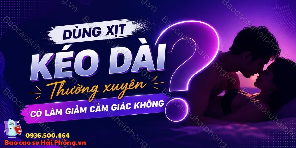 Dùng xịt kéo dài thường xuyên có làm giảm cảm giác không?