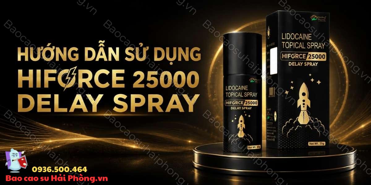 Hướng dẫn sử dụng Hiforce 25000 Delay Spray đúng cách