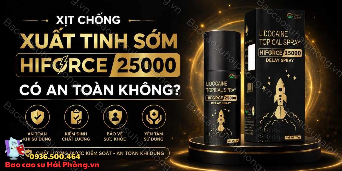 Xịt chống xuất tinh sớm Hiforce 25000 có an toàn không?