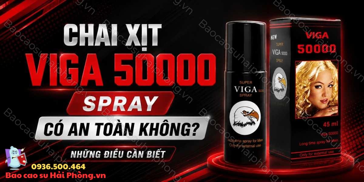 Chai xịt Viga 50000 Spray có an toàn không? Những điều cần biết