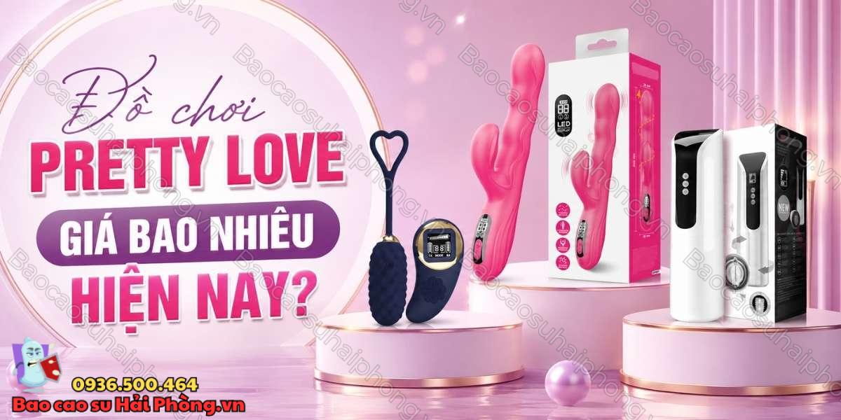 Đồ chơi tình yêu Pretty Love giá bao nhiêu? - Pretty Love có gì?