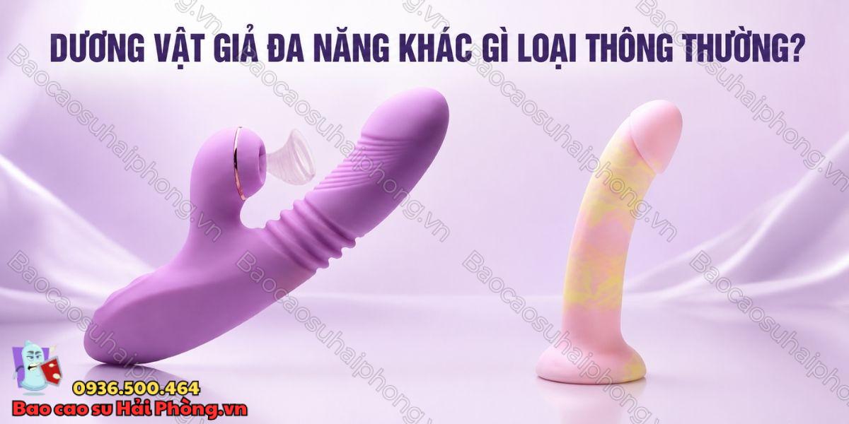 Dương vật giả đa năng khác gì loại thông thường?