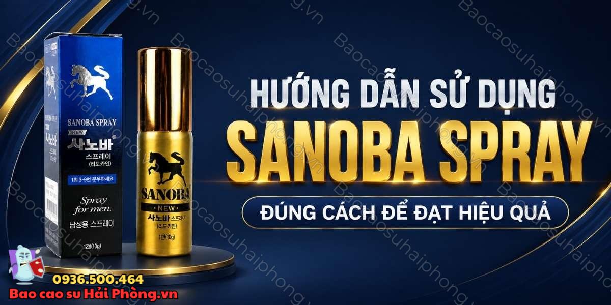 Hướng dẫn sử dụng Sanoba Spray đúng cách để đạt hiệu quả