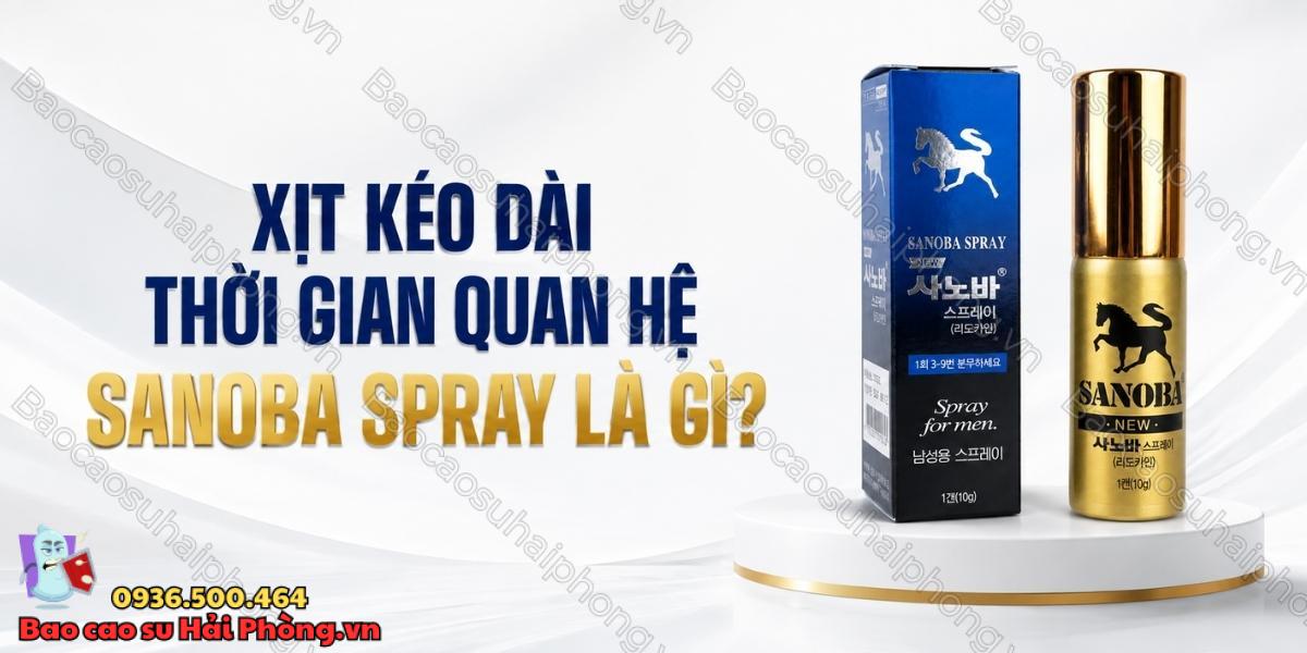 Xịt Kéo Dài Thời Gian Quan Hệ Sanoba Spray Là Gì?
