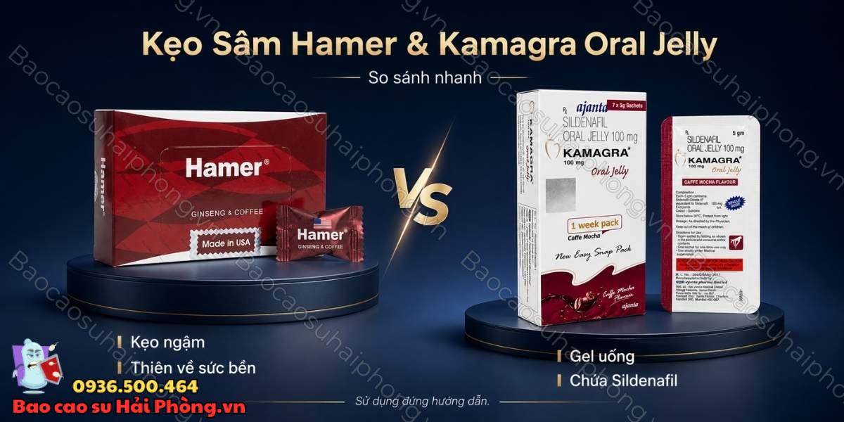 Kẹo sâm Hamer hay Kamagra Oral Jelly tác dụng nhanh hơn?