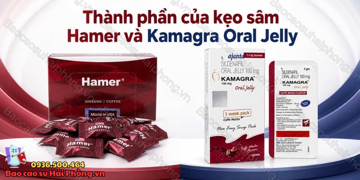Kẹo sâm Hamer và Kamagra Oral Jelly loại nào mạnh hơn?