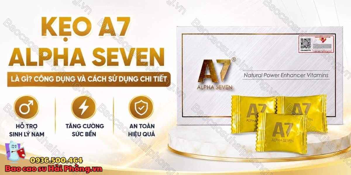 Kẹo A7 Alpha Seven Là Gì? Công Dụng Và Cách Sử Dụng Chi Tiết