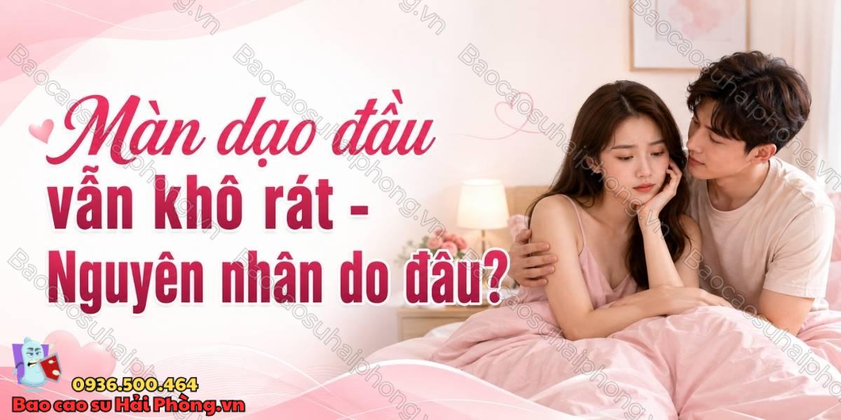 Màn dạo đầu vẫn khô rát - Nguyên nhân do đâu?