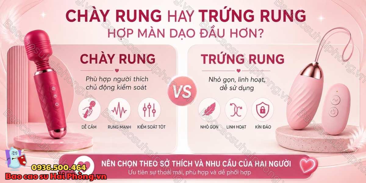 Chày rung và trứng rung - Loại nào hợp màn dạo đầu hơn?