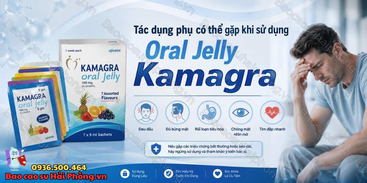 Tác dụng phụ có thể gặp khi sử dụng Oral Jelly Kamagra
