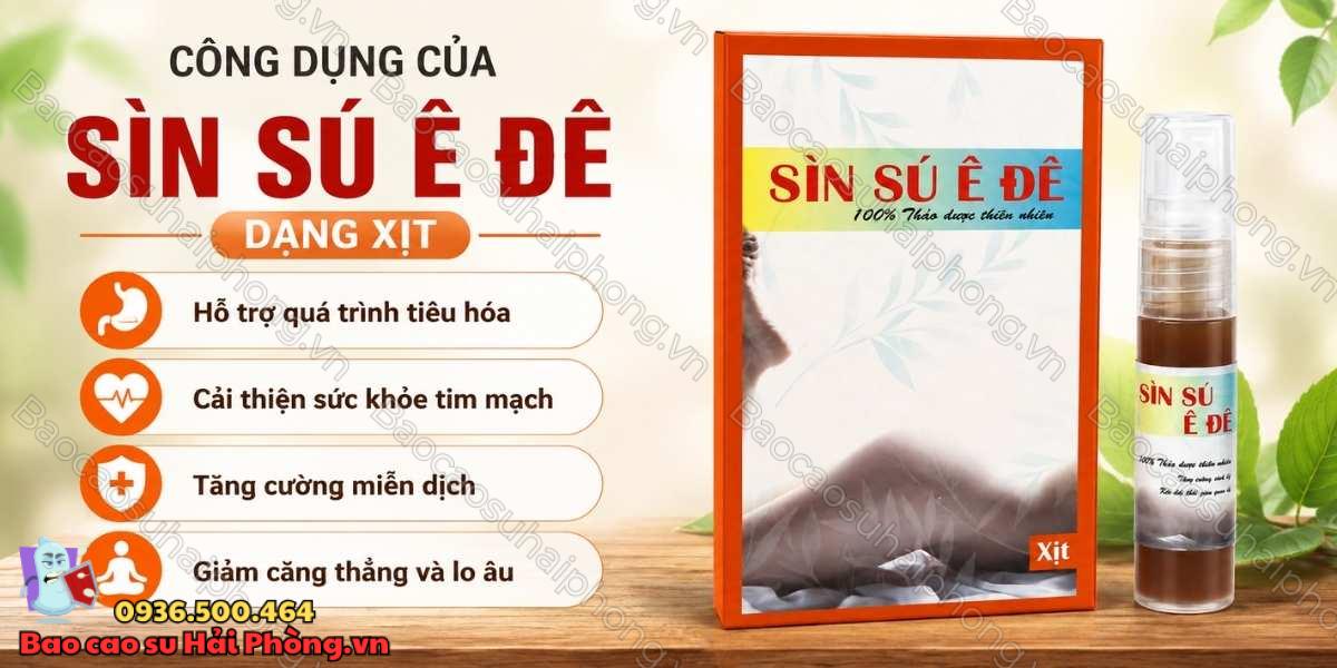Sìn Sú Ê Đê dạng xịt là gì? Công dụng, cách dùng và lưu ý