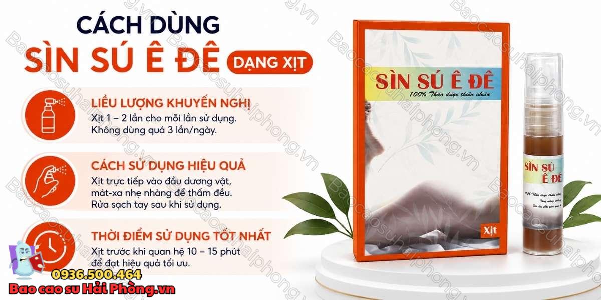 Sìn Sú Ê Đê dạng xịt là gì? Công dụng, cách dùng và lưu ý