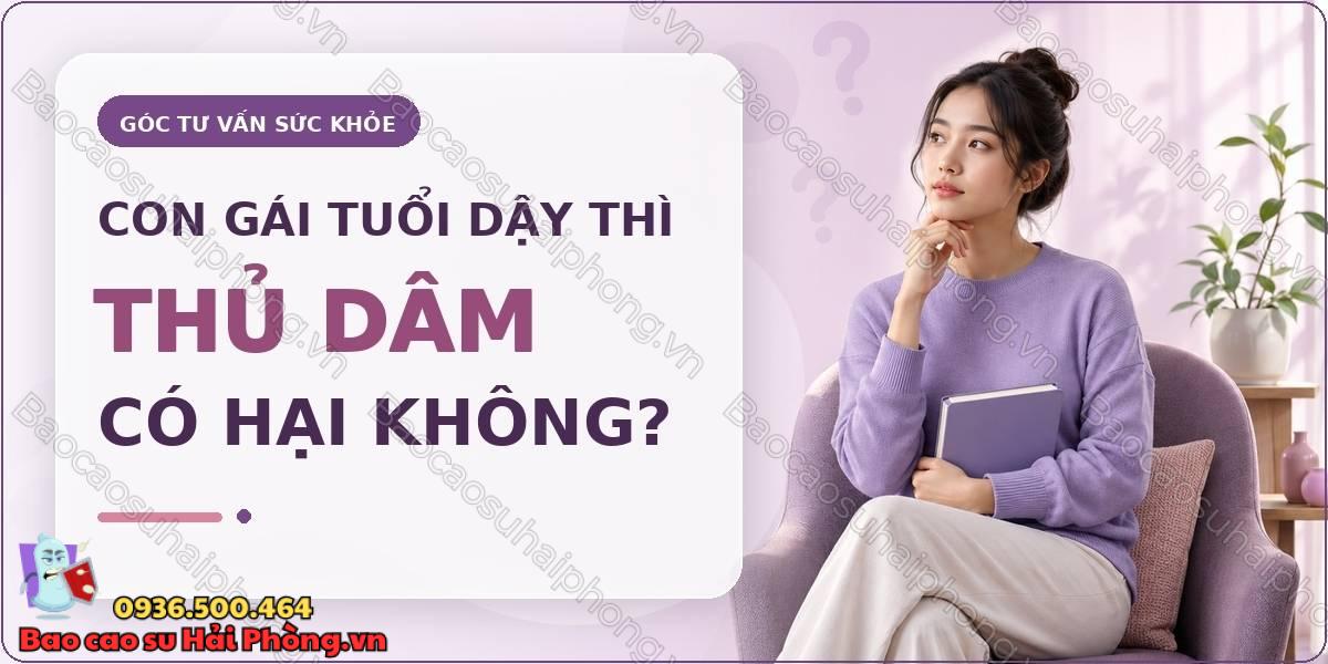 Con gái tuổi dậy thì thủ dâm có hại không?