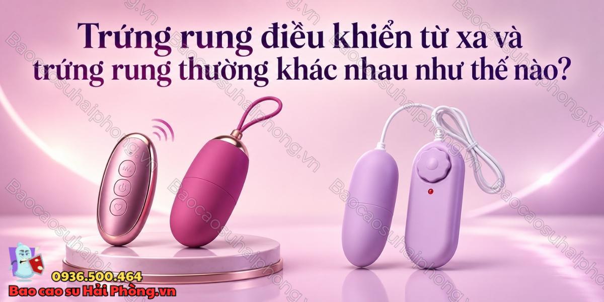 Trứng rung điều khiển từ xa và thông thường khác nhau ở đâu?