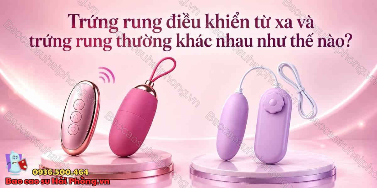 Trứng rung điều khiển từ xa và thông thường khác nhau ở đâu?