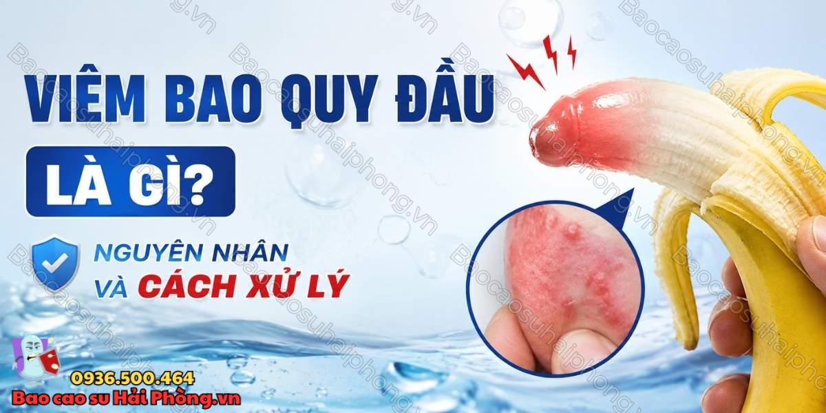 Viêm bao quy đầu là gì? Nguyên nhân và cách xử lý