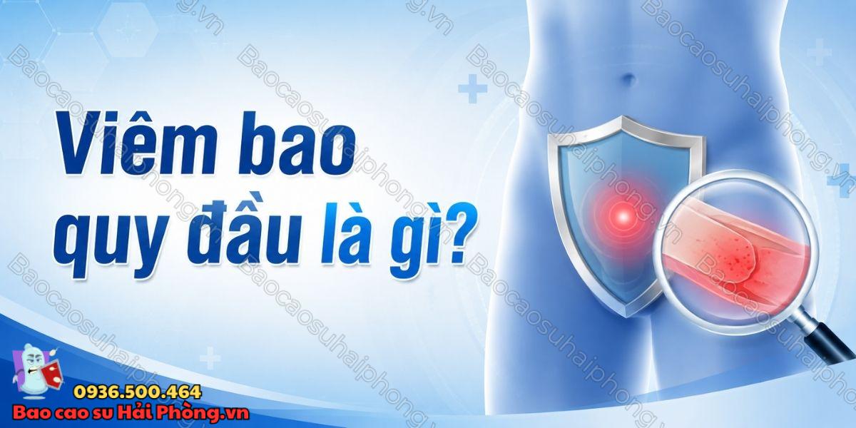 Viêm bao quy đầu là gì? Nguyên nhân và cách xử lý