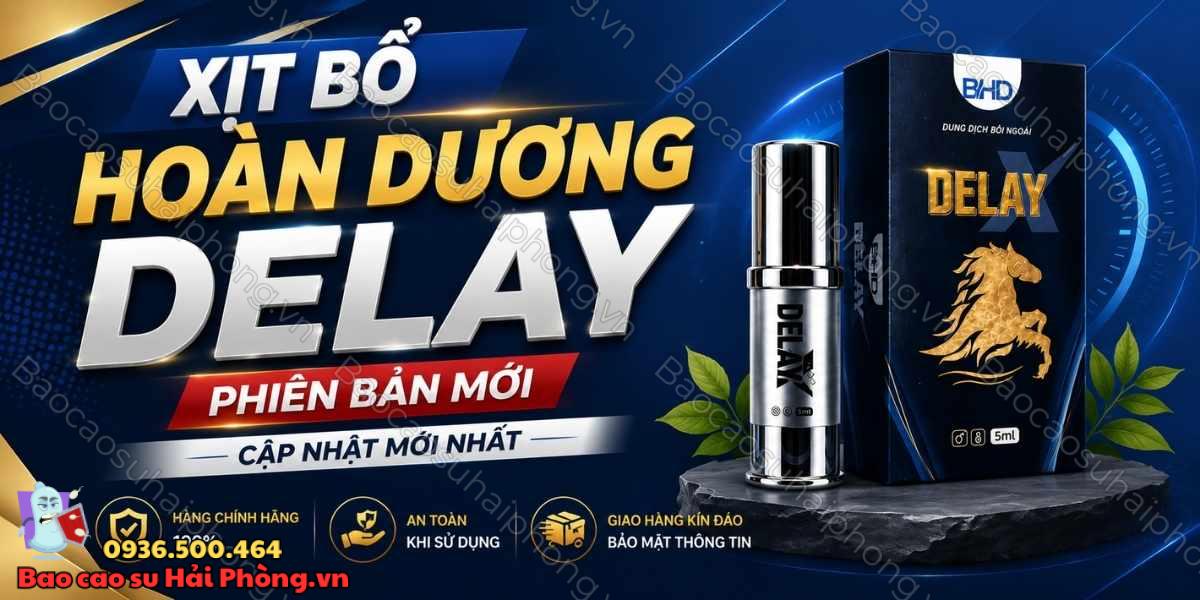 Xịt Bổ Hoàn Dương Delay Phiên Bản Mới giá bao nhiêu? Mới nhất