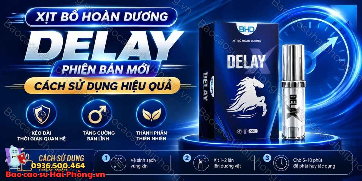 Xịt Bổ Hoàn Dương Delay Phiên Bản Mới - Cách sử dụng hiệu quả