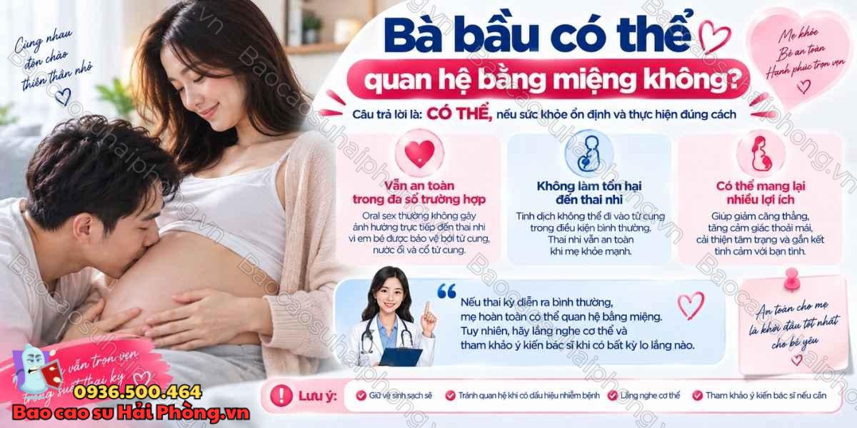 Bà bầu có thể quan hệ bằng miệng không?