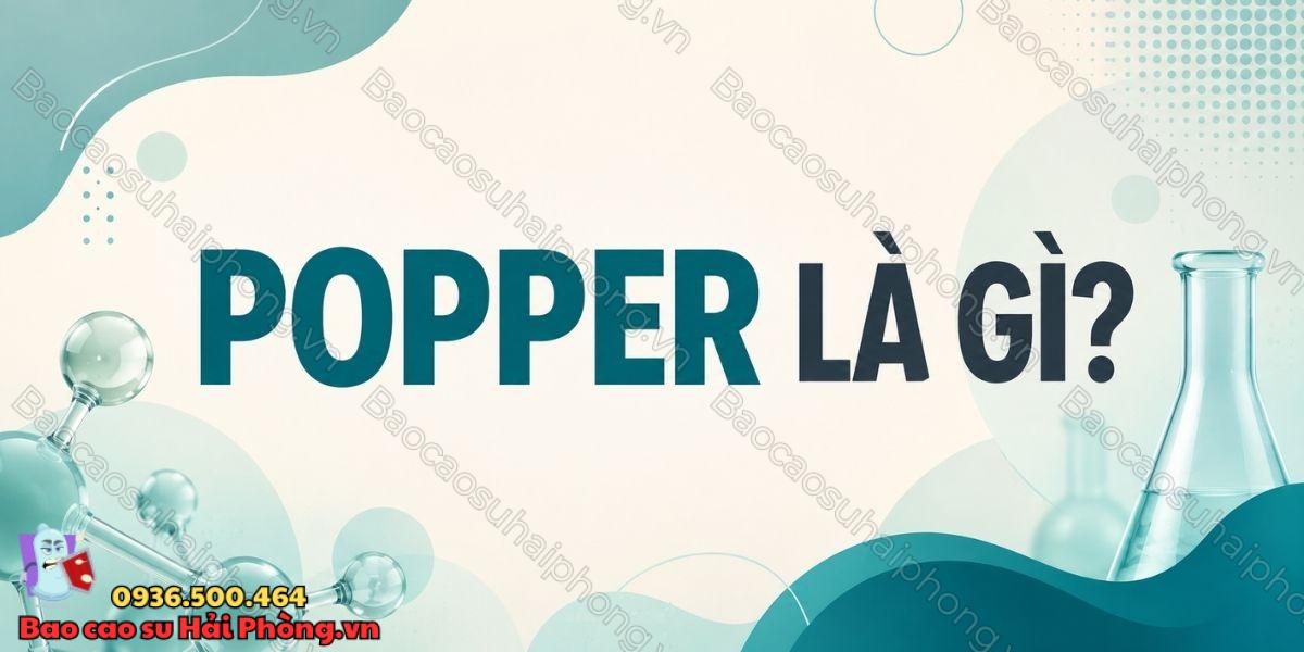 Popper có phải thuốc kích dục? - Sự thật bạn cần biết