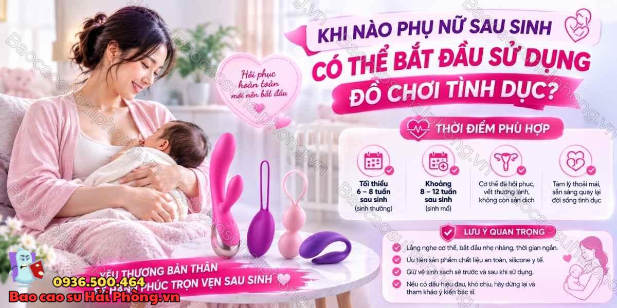 Dùng đồ chơi tình dục sau sinh có an toàn không?